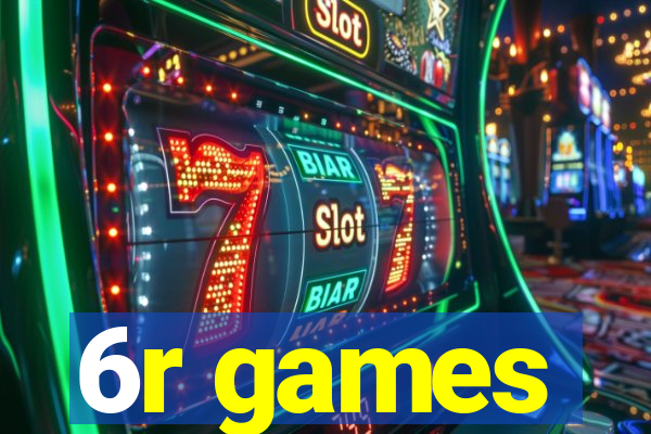 6r games